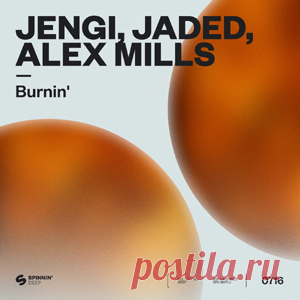 Jengi, Jaded, Alex Mills - Burnin' (Extended Mix) | 4DJsonline.com