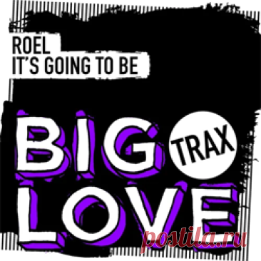 Roel - It's Going To Be | 4DJsonline.com