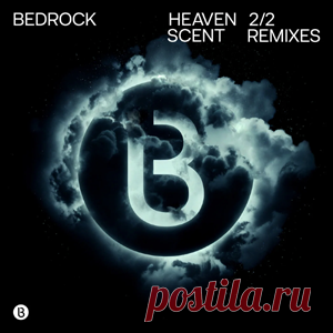 John Digweed, Nick Muir, Bedrock - Heaven Scent Remixes, Pt. 2 | 4DJsonline.com