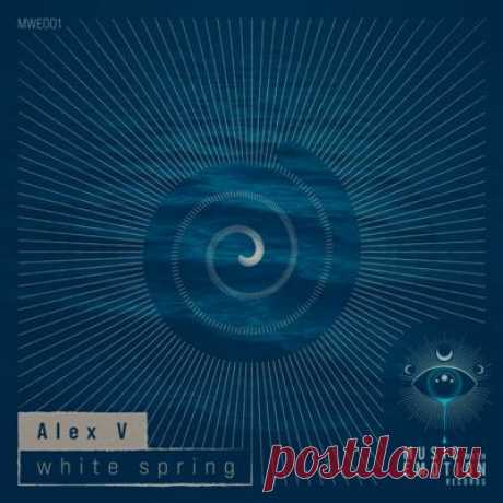 Alex V – White Spring
