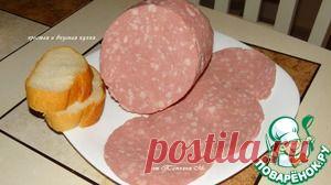 Колбаса «Любительская» домашняя по ГОСТу - кулинарный рецепт