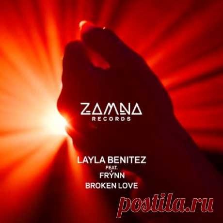 Layla Benitez, Frynn - Broken Love