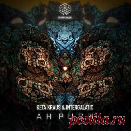 Keta Kraus, Intergalatic – Ah Puch