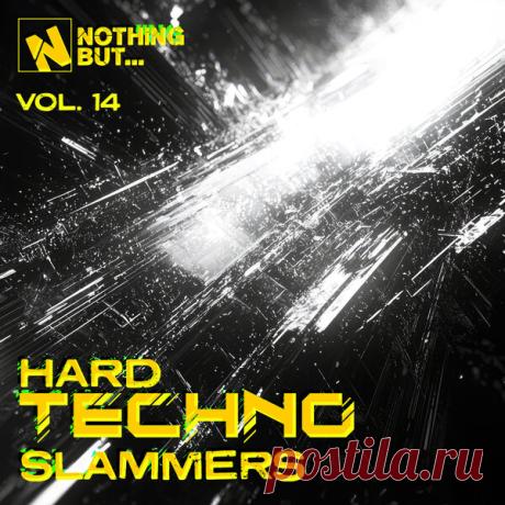 VA - Nothing But... Hard Techno Slammers, Vol. 14 [NBHTSLAM14] » MinimalFreaks.co