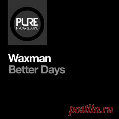 Waxman (CA) – Better Days