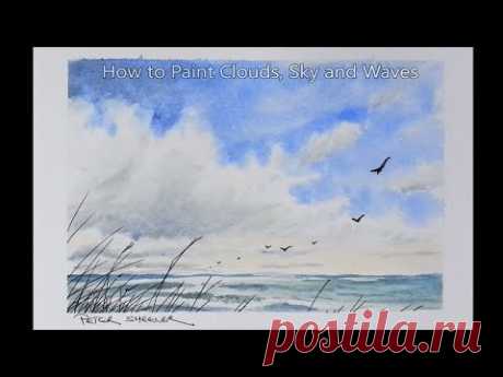 Simple Demonstration Painting Clouds and Waves in Watercolor. Minimum of colors. Peter Sheeler - YouTube