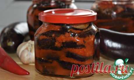 Острые жареные баклажаны на зиму - кулинарный рецепт