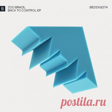 Zoo Brazil – Back to Control EP [BEDDIGI274] free download mp3 music 320kbps