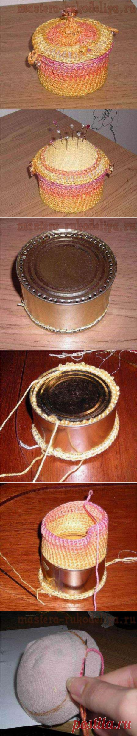 Мастер-класс: Игольница из консервной банки