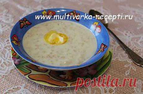 Молочная каша из овсяных хлопьев в мультиварке |