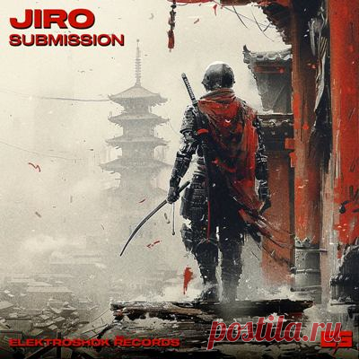 Jiro – Submission [Elektroshok Records]