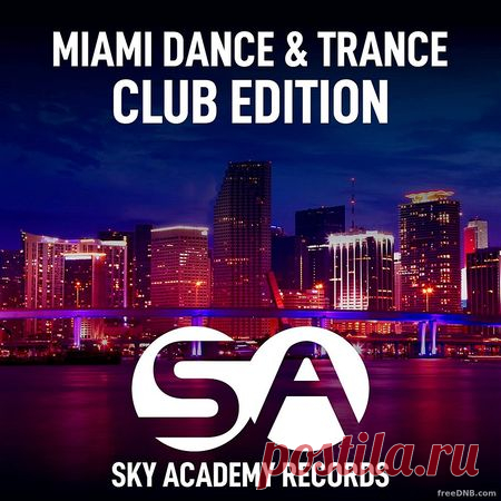 VA — MIAMI DANCE & TRANCE (CLUB EDITION) (MDTCE2022) - 27 March 2022 - EDM TITAN TORRENT UK ONLY BEST MP3 FOR FREE IN 320Kbps (Скачать Музыку бесплатно).