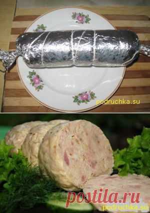 Колбаса домашняя куриная. Вкусно. | любимые блюда