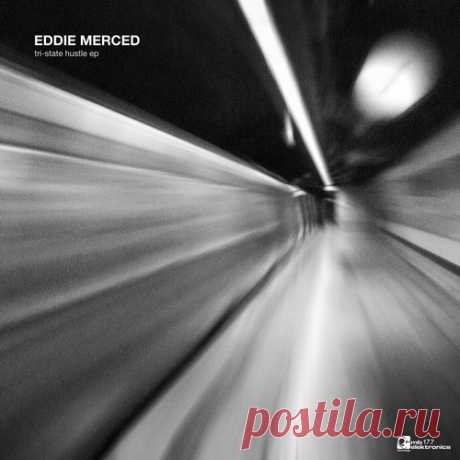 Eddie Merced – Tri-State Hustle EP [MBE177] - DJ-Source.com