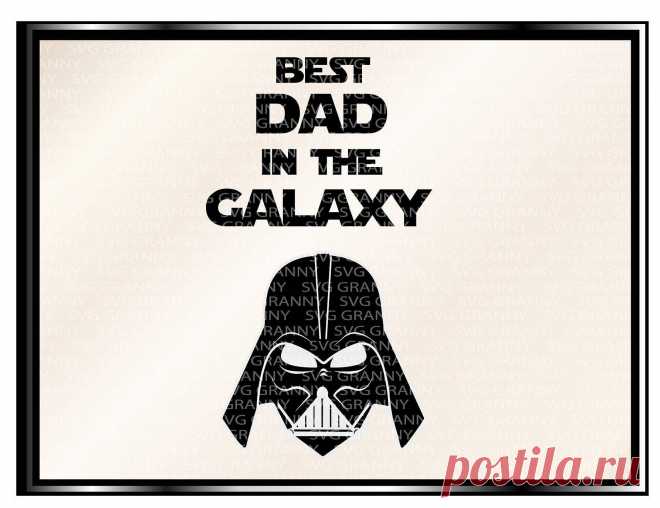 Best dad of the galaxy SVG Darth Vader SVG Darth Vader Mask