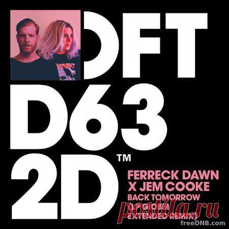 Ferreck Dawn — Back Tomorrow (LP Giobbi Extended Remix) (DFTD632D8) - 25 March 2022 - EDM TITAN TORRENT UK ONLY BEST MP3 FOR FREE IN 320Kbps (Скачать Музыку бесплатно).