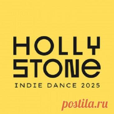 VA - Hollystone 2025 - Best Indie Dance free download mp3 music 320kbps