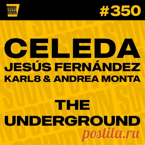 Celeda, Jesus Fernandez, Karl8 & Andrea Monta - The Underground free download mp3 music 320kbps