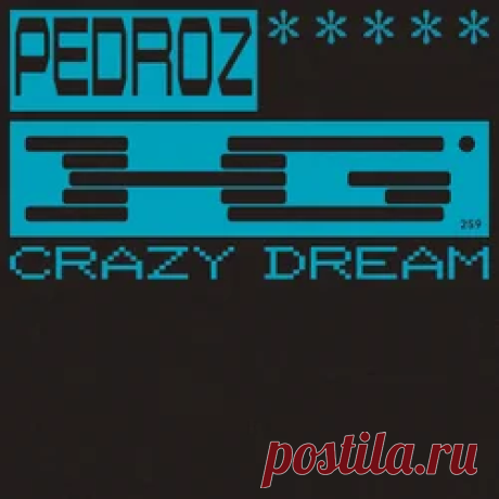 Pedroz (BR) - Crazy Dream (Extended) | 4DJsonline.com