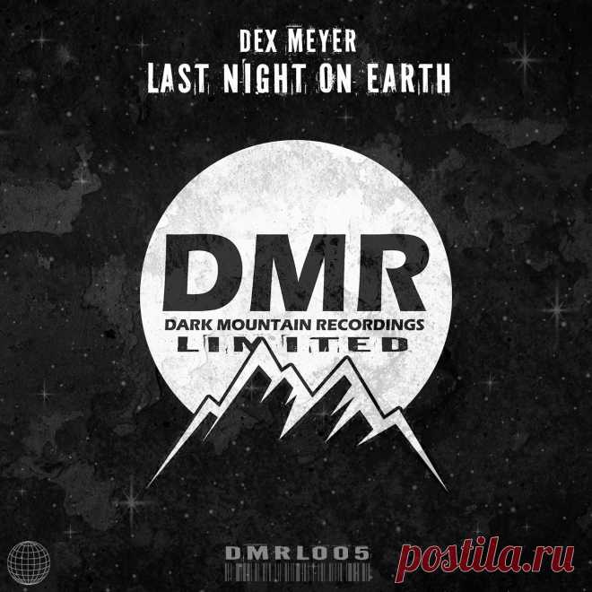 Dex Meyer – Last Night On Earth