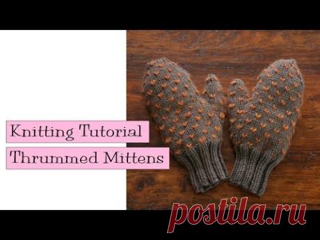 Knitting Tutorial - Thrummed Mittens