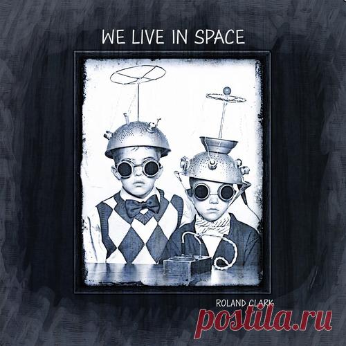 Roland Clark – We Live In Space [DELET129] free download mp3 music 320kbps