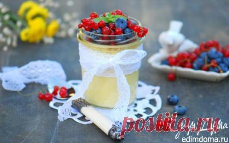 Ванильный крем-брюле с ягодами | Кулинарные рецепты от «Едим дома!»