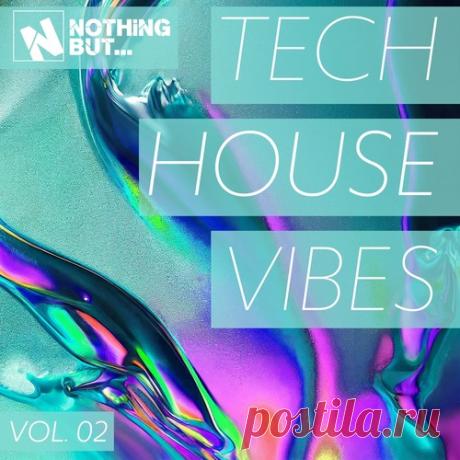 VA – Nothing But… Tech House Vibes, Vol. 02 [NBTHV02]