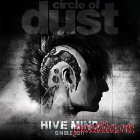 Circle Of Dust & Celldweller - Hive Mind (Single Edit) (2025) [Single] Artist: Circle Of Dust, Celldweller Album: Hive Mind (Single Edit) Year: 2025 Country: USA Style: Industrial Rock