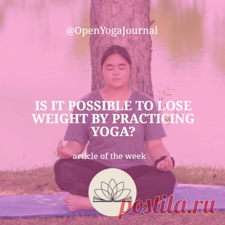 People start practicing yoga for different reasons. Some are looking for answers to spiritual questions; others are motivated by the desire to get into shape or to lose weight. When you choose yoga for losing weight, the following questions arise: “Is it possible to lose weight by practicing yoga? Is it necessary to become a vegetarian? How quickly can I get a result?” Let’s refer to some theory of Yoga in search of answers to these questions.