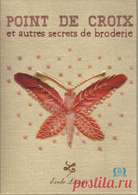 Points de croix et Autres Secrets de broderie (книга по люнневильской вышивке).
