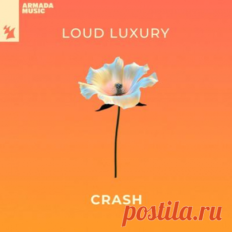Loud Luxury - Crash