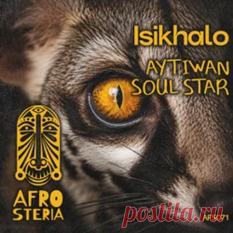 Aytiwan, Soul Star - Isikhalo | 4DJsonline.com