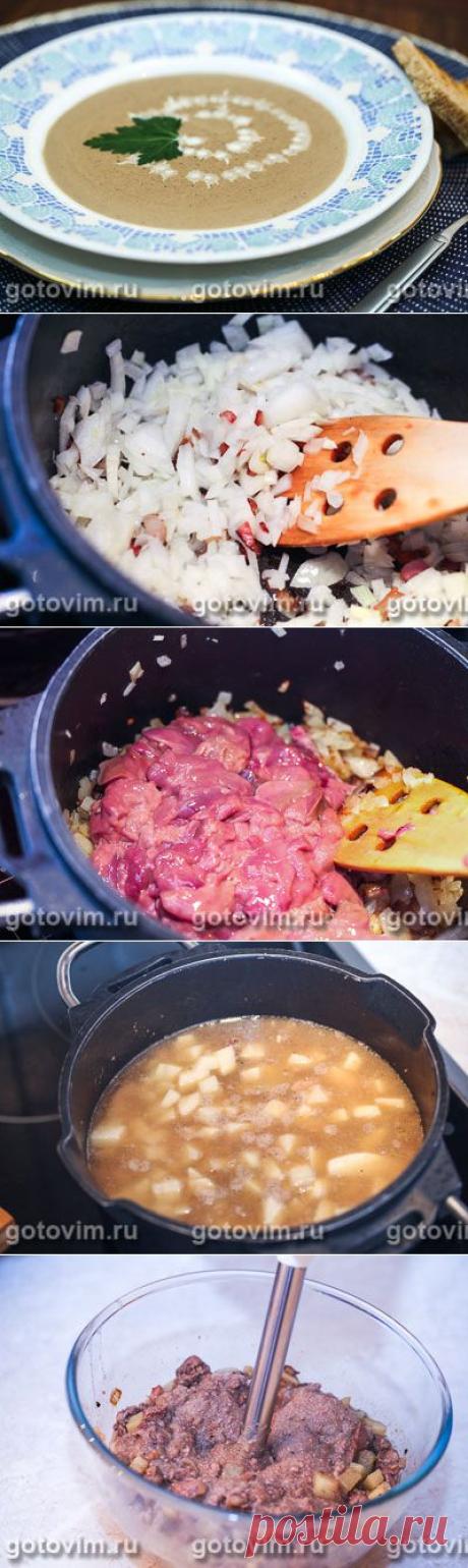 Сливочный суп из куриной печенки. Фото-рецепт / Готовим.РУ