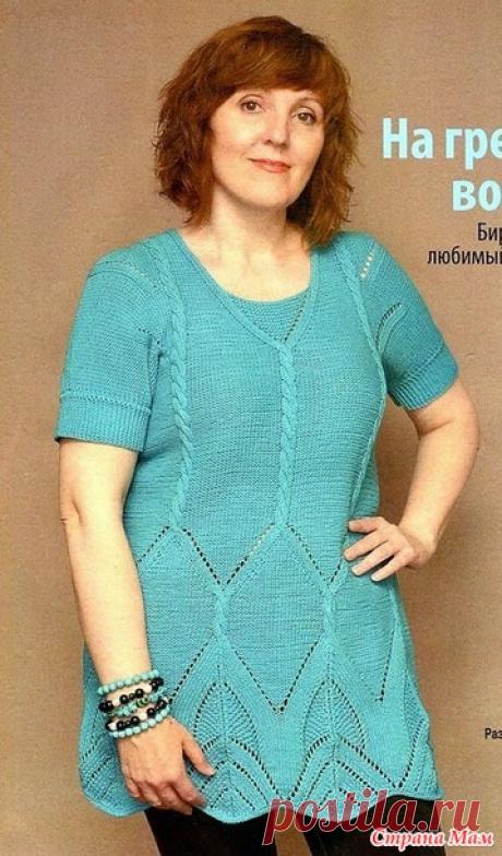 На гребне волны. Летняя туника спицами. - ВЯЗАНАЯ МОДА+ ДЛЯ НЕМОДЕЛЬНЫХ ДАМ - Страна Мам