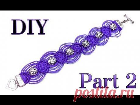 ▶ DIY ❤ PART 2 of 2: Macrame bracelet "Shambala" / Ажурный макраме браслет "Шамбала" - YouTube