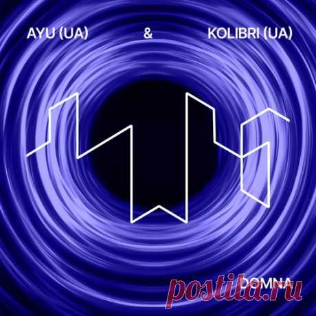 Download AYU (UA), KOLIBRI (UA) - Domna , KOLIBRI (UA) - Domna
