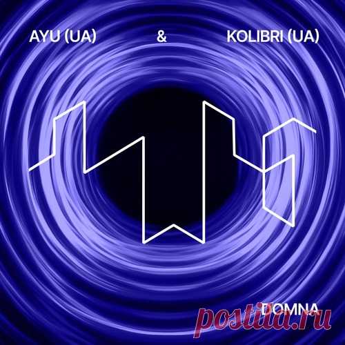 Download AYU (UA), KOLIBRI (UA) - Domna , KOLIBRI (UA) - Domna