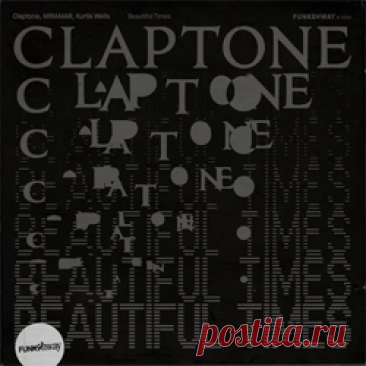 Claptone, Miramar, Kurtis Wells - Beautiful Times | 4DJsonline.com