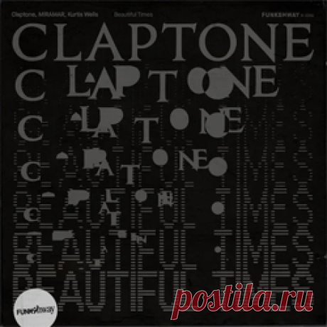 Claptone, Miramar, Kurtis Wells - Beautiful Times | 4DJsonline.com