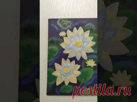 Процесс создания мини картины с кувшинками #картина #акриловаяживопись #кувшинки #цветы