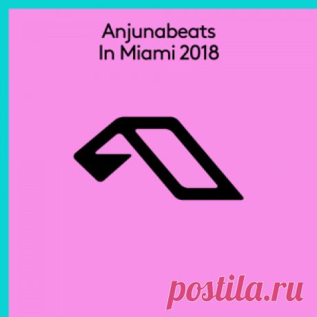 Anjunabeats in Miami (Сборник | MP3 | 2018) через торрент