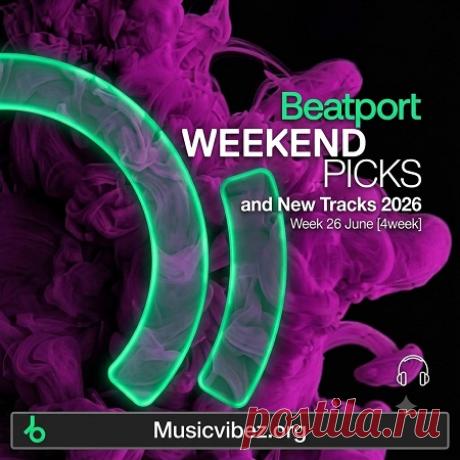 Weekend Picks and New Tracks: 2026 Week 26 (June 4th Week) free download mp3 music 320kbps