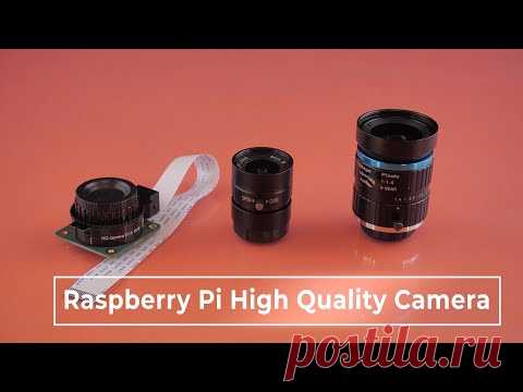 Камера высокого разрешения и объективы для Raspberry Pi. Железки Амперки