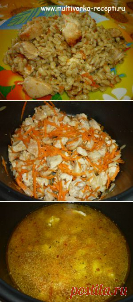 Перловая каша с куриным филе в мультиварке |