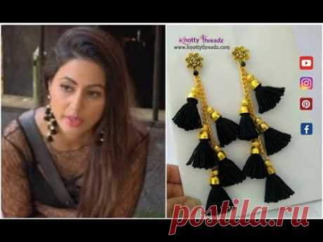 Big Boss Season 11 Ep.53 | HINA KHAN Inspired Tassel Earrings Tutorial | www.knottythreadz.com