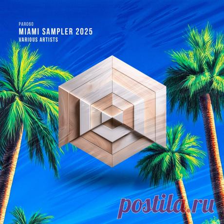 VA - Miami Sampler 2025 PAR060 » MinimalFreaks.co