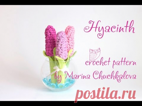 Вязаные чудеса Марины Чучкаловой : Гиацинт крючком видео мастер-класс
