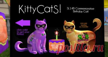 Мир
Магазин KittyCatS!
Подарок котики-питомец! В честь дня Рождения SL 14 лет!
Берутся бесплатно и без группы
В коробке вы найдете котиков мальчика и девочку, внутри будут еда на 2 недели. Как размножать и пользоваться питомцами смотрите тут
https://kittycats.ws/manual/article.php?id=60&oid..
После 2 недель, когда закончиться еда, можно купить здесь 
https://maps.secondlife.com/secondlife/KittyCatS/127/1..
Что бы котик родился надо ждать 5 минут, он будет маленьким котенком...