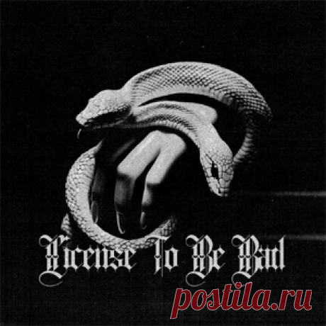 Matroda, Ciszak, Lovlee - License To Be Bad | 4DJsonline.com